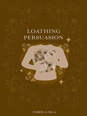 cover image of Loathing Persuasion